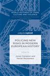Policing New Risks in Modern European History