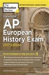 Cracking the AP European History Exam, 2017 Edition