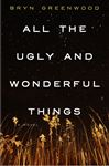 All the Ugly and Wonderful Things