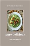 Pure Delicious: More Than 150 Delectable Allergen- free 