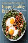 Anti-inflamatory Eating for a Happy, Healthy Brain