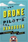 The Drone Pilot's Handbook