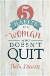 5 Habits of a Woman Who Doesn't Quit