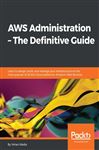 AWS Administration &#150; The Definitive Guide