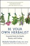 Be Your Own Herbalist