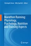 Marathon Running: Physiology, Psychology, Nutrition And Training Aspects