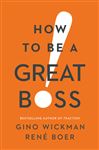 How to Be a Great Boss