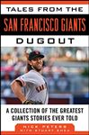 Tales from the San Francisco Giants Dugout