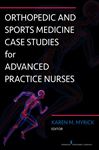 Orthopedic and Sports Medicine Case Studies for Advanced 
