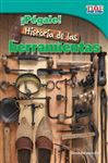 ¡pégale! Historia De Las Herramientas (hit It! History Of Tools)