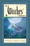 The Witches' Almanac, Issue 36, Spring 2017-Spring 2018