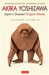 Akira Yoshizawa, Japan's Greatest Origami Master