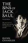 The Sins of Jack Saul (Second Edition): The True Story of Dublin Jack and The Cleveland Street Scandal