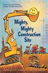 Mighty, Mighty Construction Site