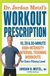 Dr. Jordan Metzl's Workout Prescription 10, 20 & 30-minute 