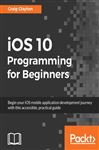 iOS 10 Programming for Beginners