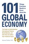 101 Things Everyone Needs To Know About The Global Economy