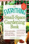 The Everything Small-Space Gardening Book