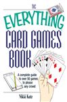 The Everything Card Games Book