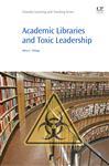 Academic Libraries and Toxic Leadership