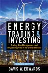 Energy Trading and Investing: Trading, Risk Management, and 