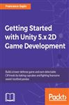 Getting Started with Unity 5.x 2D Game Development