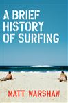 A Brief History Of Surfing