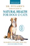 Dr. Pitcairn's Complete Guide to Natural Health for Dogs &amp; Cats