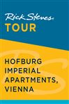 Rick Steves Tour: Hofburg Imperial Apartments, Vienna Rick Steves Tour: Hofburg Imperial Apartments, Vienna