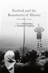 Football and the Boundaries of History Football and the Boundaries of History