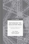 Rethinking The Education Mess: A Systems Approach To Education Reform