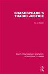 Shakespeare's Tragic Justice Shakespeare's Tragic Justice