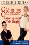 8 Minutes In The Morning To Lean Hips And Thin Thighs