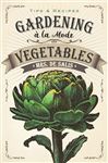 Gardening  la Mode: Vegetables