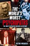The World's Worst Psychopaths