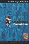 Skills, Drills & Strategies For Badminton