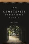 199 Cemeteries To See Before You Die