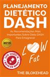 Planejamento Diettico Dash: As Recomendaes Mais Importantes Sobre Dieta Dash Para Emagrecer.