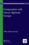 ISBN 9781498722919 product image for Computation with Linear Algebraic Groups | upcitemdb.com