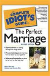 The Complete Idiot's Guide to the Perfect Marriage, 2nd Edition - Rich, Hilary; Kravitz, M.D., Helaina Laks