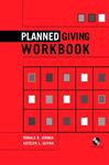 Planned Giving Workbook - Quynn, Katelyn L.; Jordan, Ronald R.