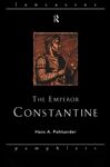 The Emperor Constantine - Pohlsander, Hans A.