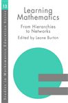Learning Mathematics - Burton, Leone; Burton, Prof Leone