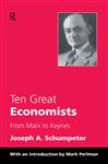 Ten Great Economists - Schumpeter, Joseph A.