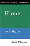 Routledge Philosophy GuideBook to Hume on Religion - O'Connor, David