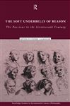 The Soft Underbelly of Reason - Gaukroger, Stephen