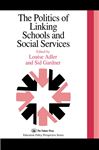 The Politics Of Linking Schools And Social Services - Adler, Louise; Gardner, Sid