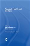 Foucault, Health and Medicine - Bunton, Robin; Petersen, Alan