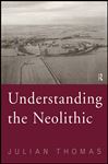 Understanding the Neolithic - Thomas, Julian