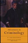 Adventures in Criminology - Radzinowicz, Sir Leon